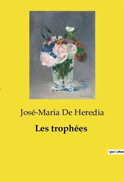 Les trophées - de Heredia, José-Maria