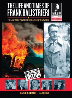 The Life and Times of Frank Balistrieri (Illustrated Edition) - Clingman, Wayne; Long, Zack