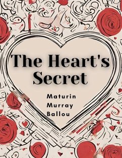 The Heart's Secret - Maturin Murray Ballou