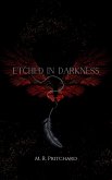 Etched in Darkness