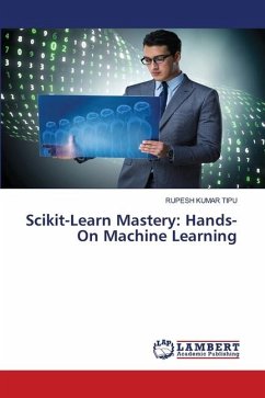 Scikit-Learn Mastery: Hands-On Machine Learning - KUMAR TIPU, RUPESH