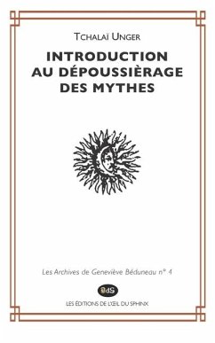Introduction au dépoussièrage des mythes - Unger, Tchalaï