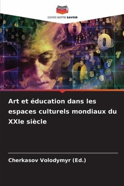 Art et éducation dans les espaces culturels mondiaux du XXIe siècle - (Ed.), Cherkasov Volodymyr