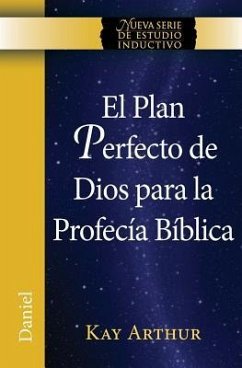 El Plan Perfecto de Dios Para La Profecia Biblica (Daniel) / God's Blueprint for Bible Prophecy (Daniel) - Arthur, Kay
