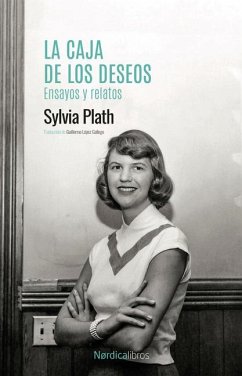 La Caja de Los Deseos. Ensayos Y Relatos - Plath, Sylvia