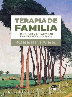 Terapia de familia. Habilidad y creatividad en la práctica clínica