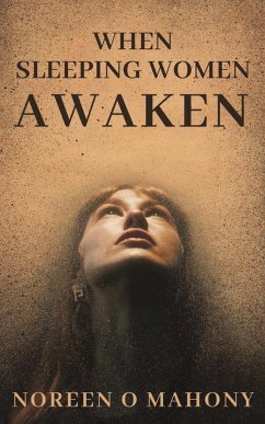When Sleeping Women Awaken - Mahony, Noreen O