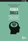 Power skills: Habilidades, conocimientos, aptitudes y actitudes que hacen personas únicas