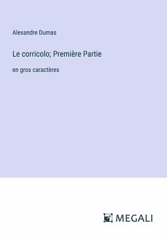 Le corricolo; Première Partie - Dumas, Alexandre