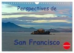 Perspectives de San Francisco (Calendrier mural 2025 DIN A4 vertical), CALVENDO calendrier mensuel