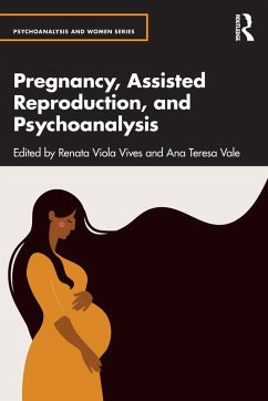 Cover Pregnancy, Assisted Reproduction, and Psychoanalysis