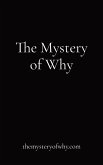 The Mystery of Why