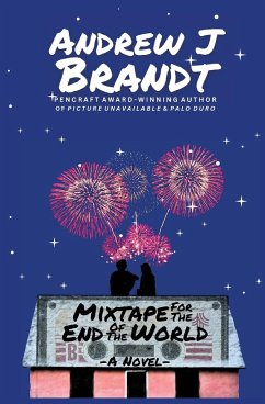 Mixtape for the End of the World - Brandt, Andrew J.