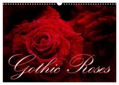 Gothic Roses (Wall Calendar 2025 DIN A3 landscape), CALVENDO 12 Month Wall Calendar - Cross, Martina