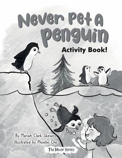 Never Pet a Penguin Activity Book - Skewes, Mariah Clark