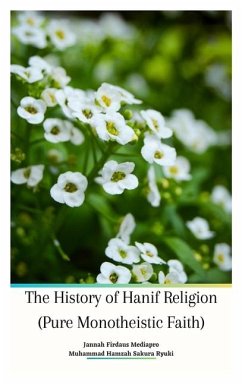 The History of Hanif Religion (Pure Monotheistic Faith) - Mediapro, Jannah Firdaus; Ryuki, Muhammad Hamzah Sakura