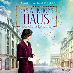 Das Auktionshaus: Der Glanz Londons (Die Auktionshausserie, Band 1) (MP3-Download) - Martin, Amelia