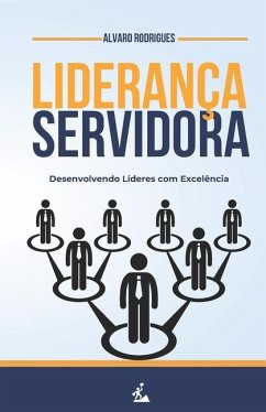 Liderança Servidora - Rodrigues, Alvaro