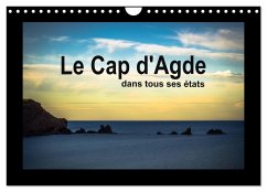 Le Cap d'Agde dans tous ses états (Calendrier mural 2025 DIN A4 vertical), CALVENDO calendrier mensuel