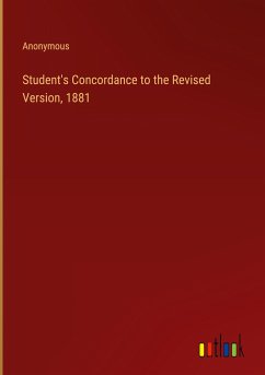 Student's Concordance to the Revised Version, 1881