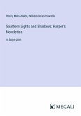 Southern Lights and Shadows; Harper's Novelettes