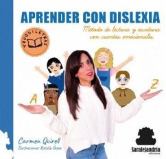 APRENDER CON DISLEXIA: MÉTODO DE LECTURA Y ESCRITURA CON CUENTOS EMOCIONALES