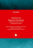 Advances in Regional Anesthesia - Future Directions in the Use of Regional Anesthesia