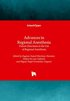 Advances in Regional Anesthesia - Future Directions in the Use of Regional Anesthesia