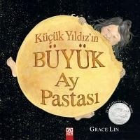 Kücük Yildizin Büyük Ay Pastasi - Lin, Grace