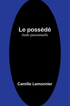 Le possédé - Lemonnier, Camille