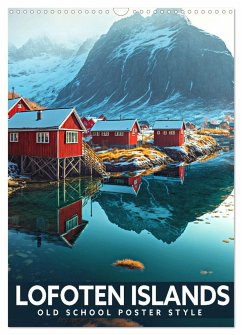 Lofoten Islands - Old School Poster Style (Wall Calendar 2025 DIN A3 portrait), CALVENDO 12 Month Wall Calendar - Thoermer, Val