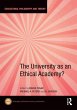 The University as an Ethical Academy? - Bild 1