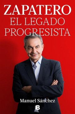 Zapatero, el legado progresista Zapatero, el legado progresista