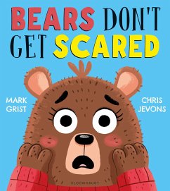 Bears Don't Get Scared - Grist, Mark