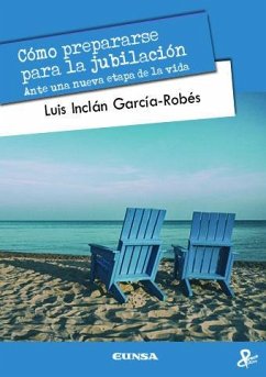 Cómo prepararse para la jubilación: Ante una nueva etapa de la vida