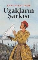 Uzaklarin Sarkisi - Murat Yanik, Kaan