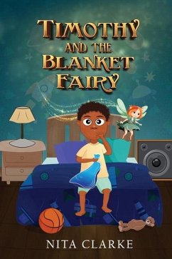 Timothy and the Blanket Fairy - Nita Clarke
