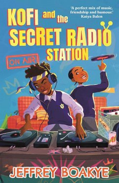 Kofi and the Secret Radio Station - Boakye, Jeffrey