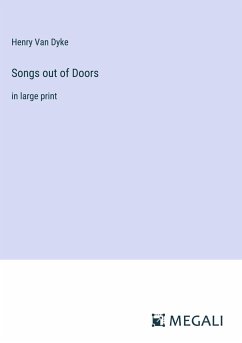 Songs out of Doors - Dyke, Henry Van