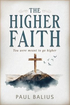 The Higher Faith - Balius, Paul