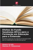 Efeitos do Fundo Sasakawa África para a Formação em Educação para a Extensão