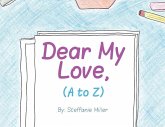 Dear My Love, (A to Z) Dear My Love, (A to Z)