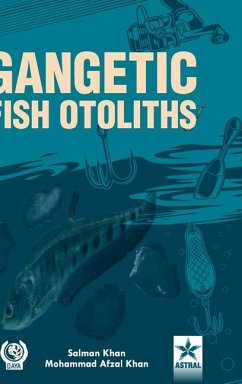 Gangetic Fish Otoliths - Khan, Salman; Khan, Mohammad Afzal