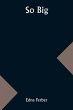 So Big - Bild 1