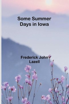 Some Summer Days in Iowa - Lazell, Frederick John