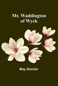 Mr. Waddington of Wyck - Sinclair, May