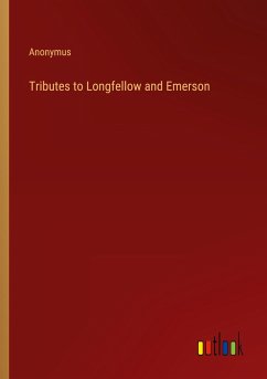 Tributes to Longfellow and Emerson