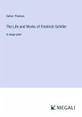 The Life and Works of Friedrich Schiller