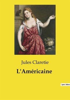 L'Américaine - Claretie, Jules