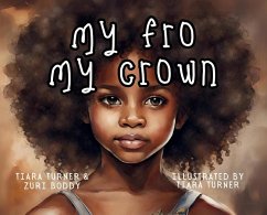 My Fro My Crown - Turner, Tiara